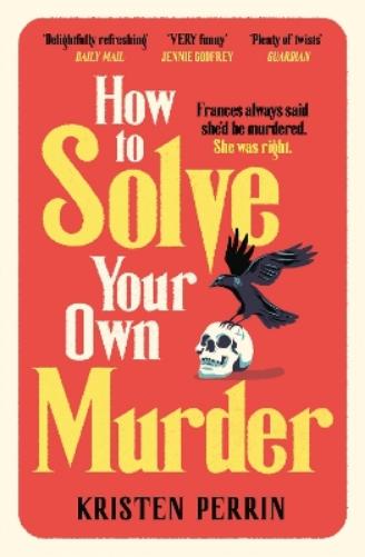 How To Solve Your Own Murder (The Castle Knoll Files