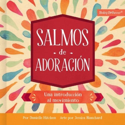 Salmos De AdoracióN: Una Introducción Al Movimiento (Baby Believer