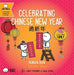 Bitty Bao Celebrating Chinese New Year: A Bilingual Book in English and Cantonese with Traditional Characters and Jyutping (English and Chinese Edition