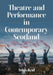 Theatre and Performance in Contemporary Scotland