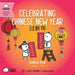 Celebrating Chinese New Year - Simplified: A Bilingual Book in English and Mandarin with Simplified Characters and Pinyin (Bitty Bao
