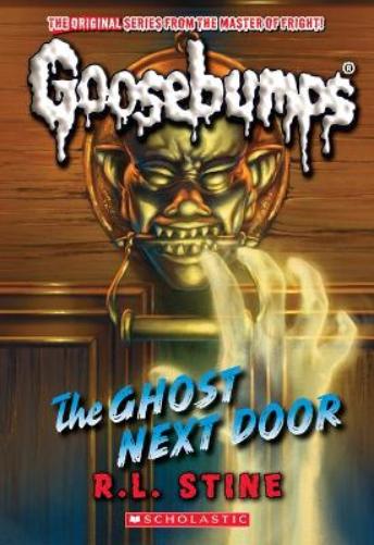The Ghost Next Door (Classic Goosebumps #29