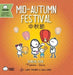 Mid-Autumn Festival - Traditional: A Bilingual Book in English and Mandarin with Traditional Characters, Zhuyin, and Pinyin (Bitty Bao