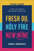 Fresh Oil, Holy Fire, New Wine Study Guide