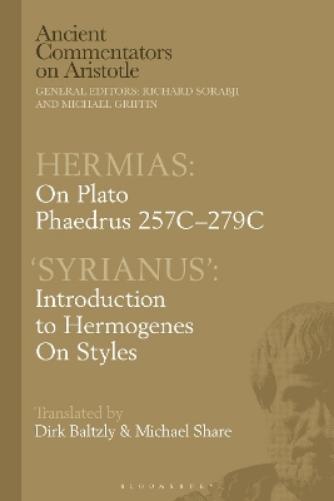 Hermias: On Plato Phaedrus 257C-279C, with ‘Syrianus’
