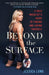 Beyond the Surface