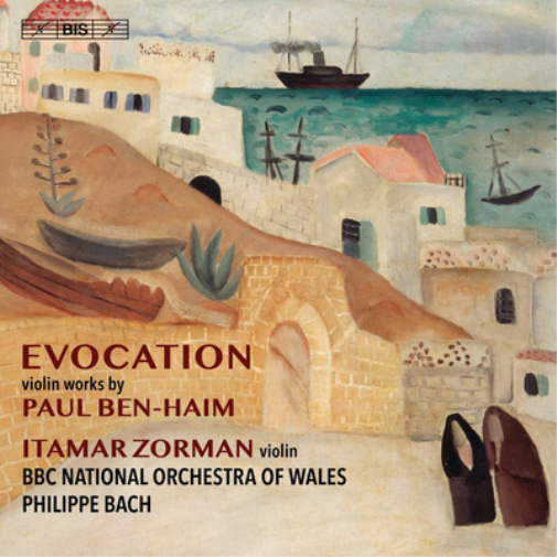 Evocation: Violin Works By Paul Ben-Haim