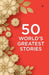 50 World’s Greatest Stories