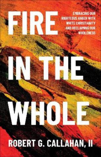 Fire in the Whole