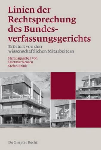 Linien der Rechtsprechung des Bundesverfassungsgerichts - erörtert von den wissenschaftlichen Mitarbeiterinnen und Mitarbeitern, Band 1, Linien der Rechtsprechung des Bundesverfassungsgerichts - erört