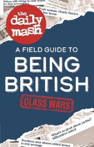 The Daily Mash: Class Wars