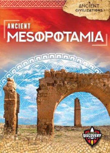Ancient Mesopotamia (Ancient Civilizations