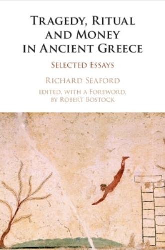 Tragedy, Ritual and Money in Ancient Greece