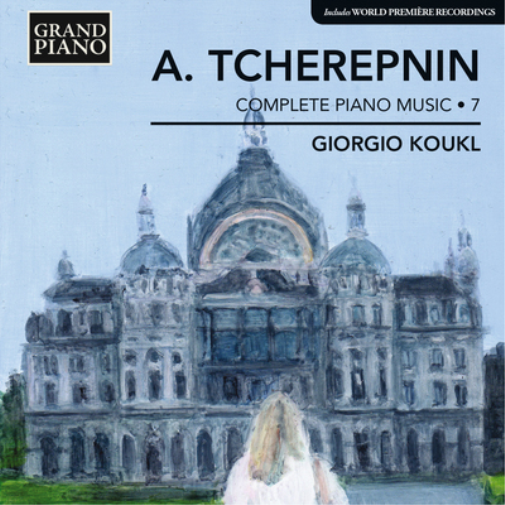 A. Tcherepnin: Complete Piano Music - Volume 7