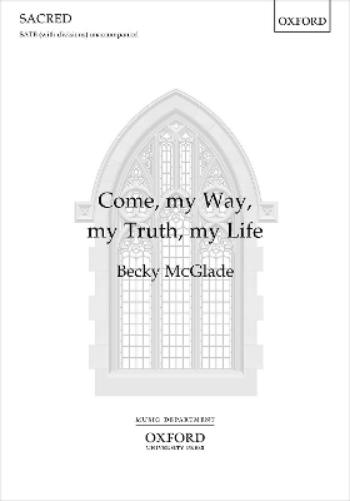 Come, my Way, my Truth, my Life
