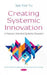 Creating Systemic Innovation