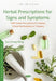 Herbal Prescriptions for Signs and Symptoms