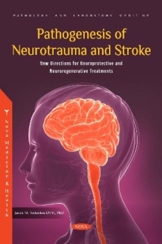 Pathogenesis of Neurotrauma and Stroke