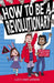 How to Be a Revolutionary