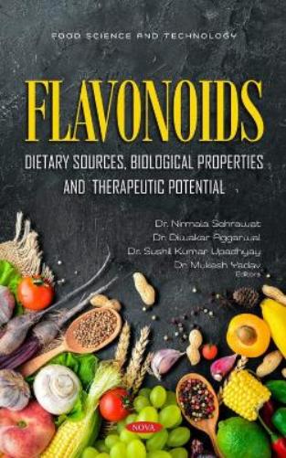 Flavonoids: Dietary Sources, Biological Properties and Therapeutic Potential