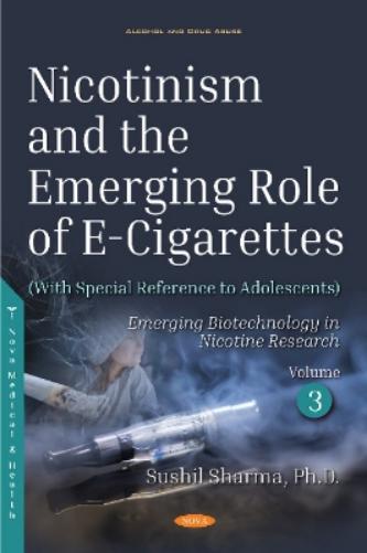 Nicotinism and the Emerging Role of E-Cigarettes (With Special Reference to Adolescents)