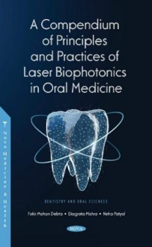 A Compendium of Principles and Practice of Laser Biophotonics in Oral Medicine