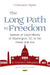 The Long Path to Freedom