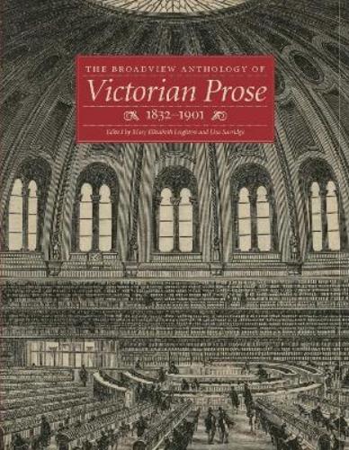 The Broadview Anthology of Victorian Prose, 1832-1900