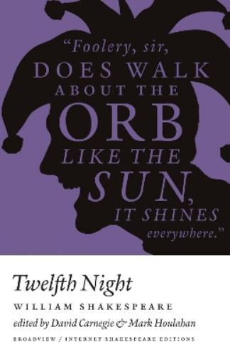 Twelfth Night: A Broadview Internet Shakespeare Edition (Broadview Editions