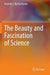 The Beauty and Fascination of Science