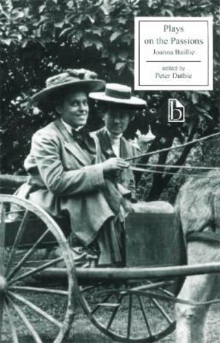 Plays on the Passions (Broadview Literary Texts): 1798 Edition (Broadview Editions