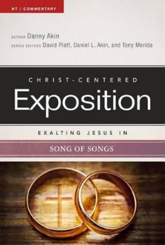 Exalting Jesus in Song of Songs (Christ-Centered Exposition Commentary
