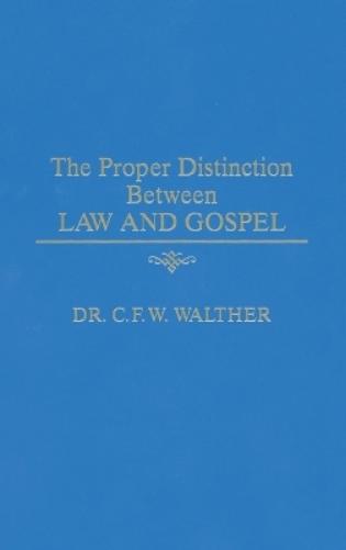 Proper Distinction between Law and Gospel