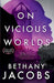 On Vicious Worlds