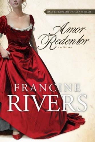 Amor Redentor : Una Novela