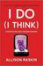 I Do (I Think)