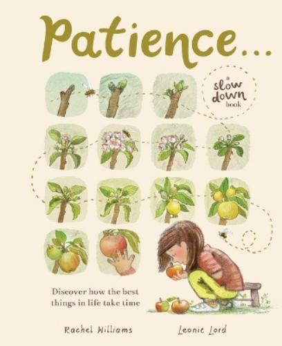 PATIENCE: Discover How the Best Things in Life Take Time (Slow Down