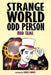 Strange World Odd Person