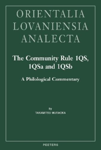 The Community Rule 1QS, 1QSa and 1QSb