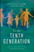 To the Tenth Generation