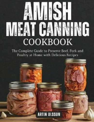 Amish Canning Meat Cookbook
