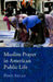 Muslim Prayer in American Public Life