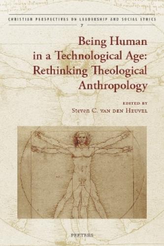 Being Human in a Technological Age: Rethinking Theological Anthropology