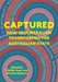 Captured: How neoliberalism transformed the Australian state (Public and Social Policy Series