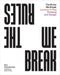 The Rules We Break
