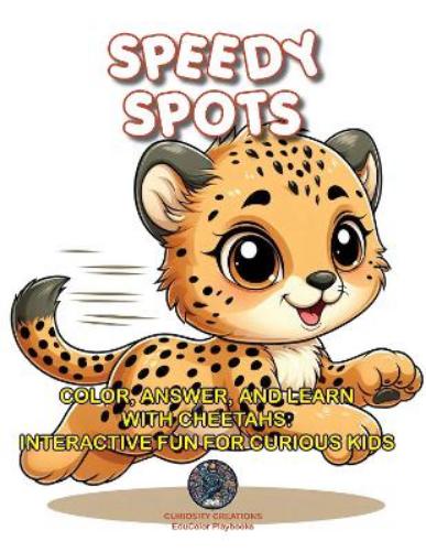Speedy Spots: Color, Answer, and Learn with Cheetahs: Interactive Fun for Curious Kids: 3 (EduColor Playbooks, 3