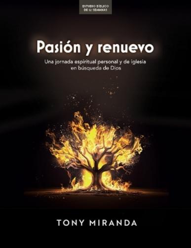 Pasión Y Renuevo - Estudio Bíblico (Passion and Renewal)