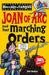 Horribly Famous: Joan of Arc and Her Marching Orders