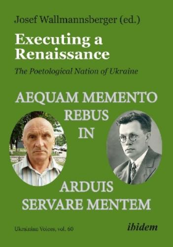Executing a Renaissance: The Poetological Nation of Ukraine