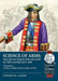 Science of Arms: The Art of War in the Century of the Soldier 1672 - 1699
